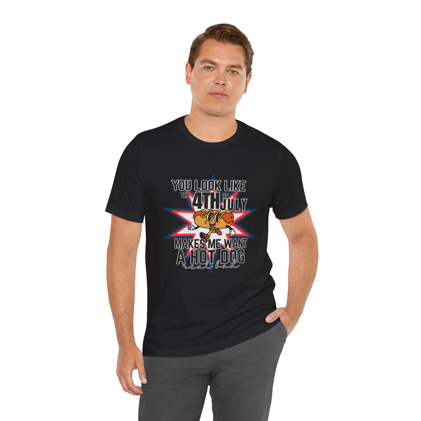 You Look Like The Fourth Of July Unisex Jersey Short Sleeve Tee