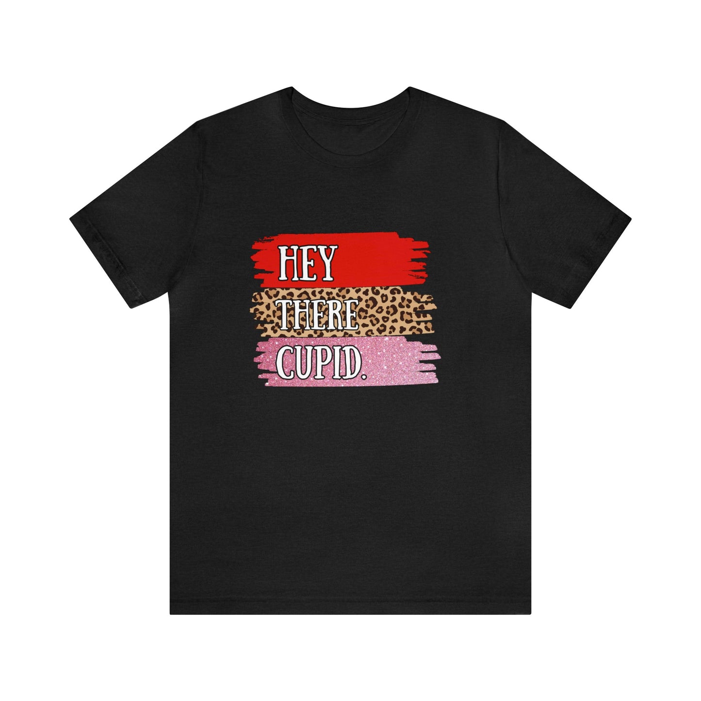 Hey There Cupid Unisex Jersey Short Sleeve Tee