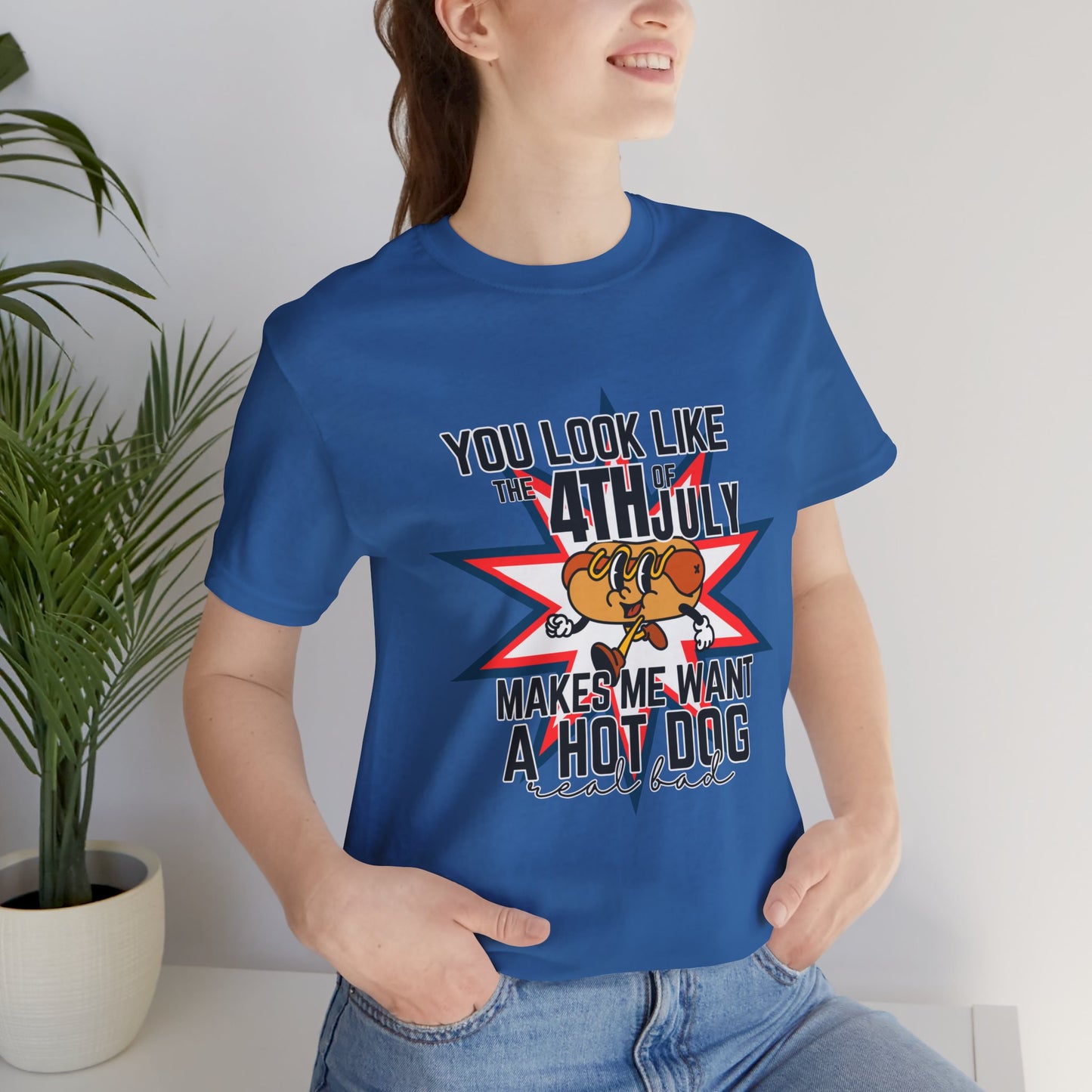 You Look Like The Fourth Of July Unisex Jersey Short Sleeve Tee