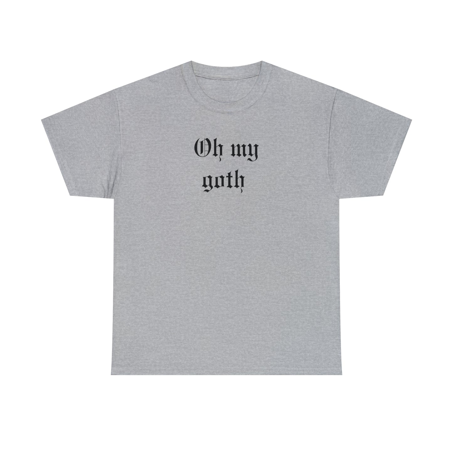 Oh My Goth Unisex Heavy Cotton Tee