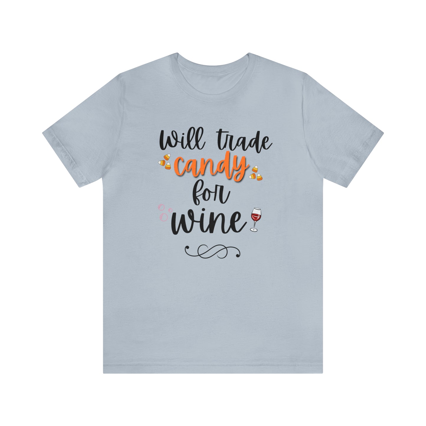 Will Trade Candy for Wine Unisex Jersey Short Sleeve Tee