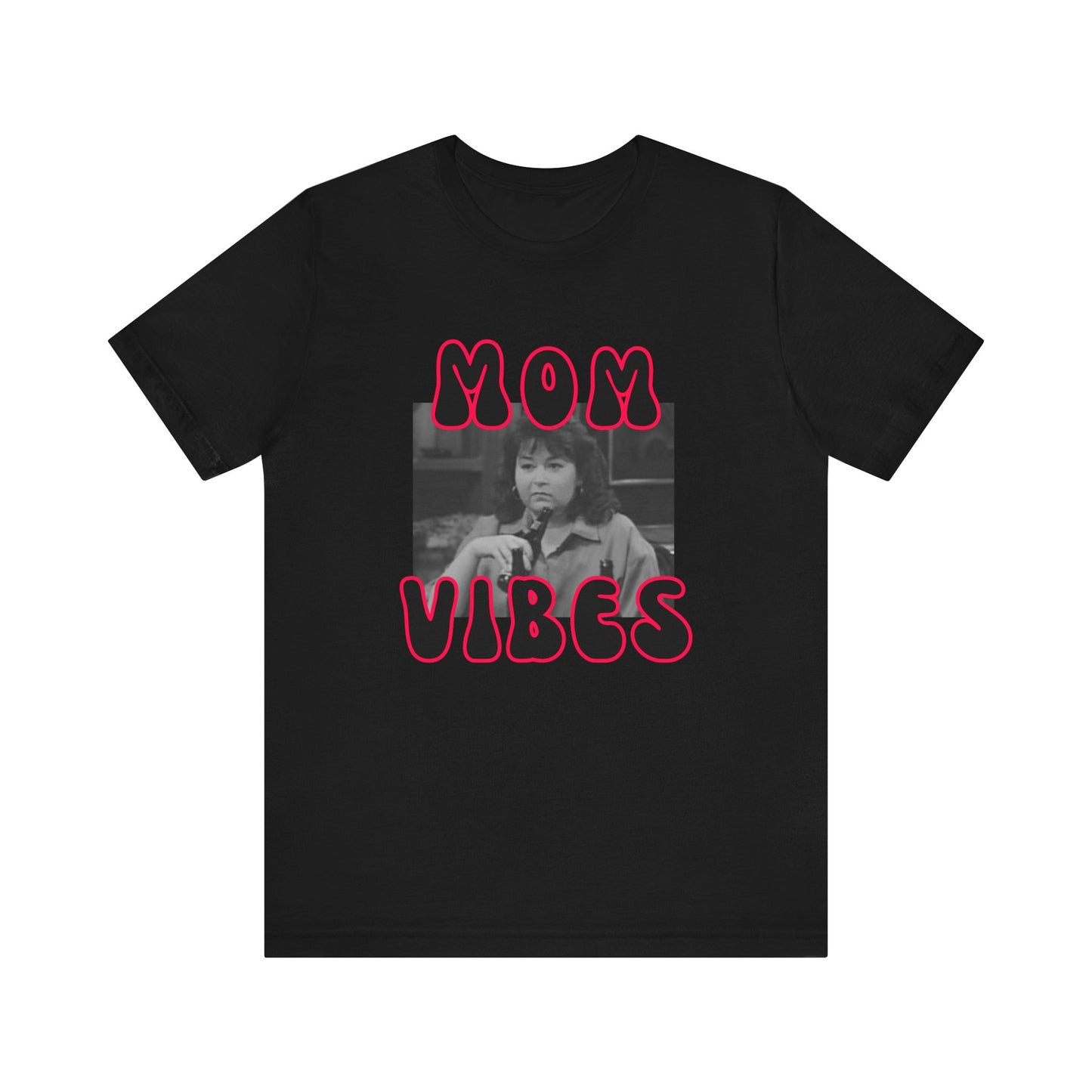 TV Mom Vibes Rosanne Unisex Jersey Short Sleeve Tee