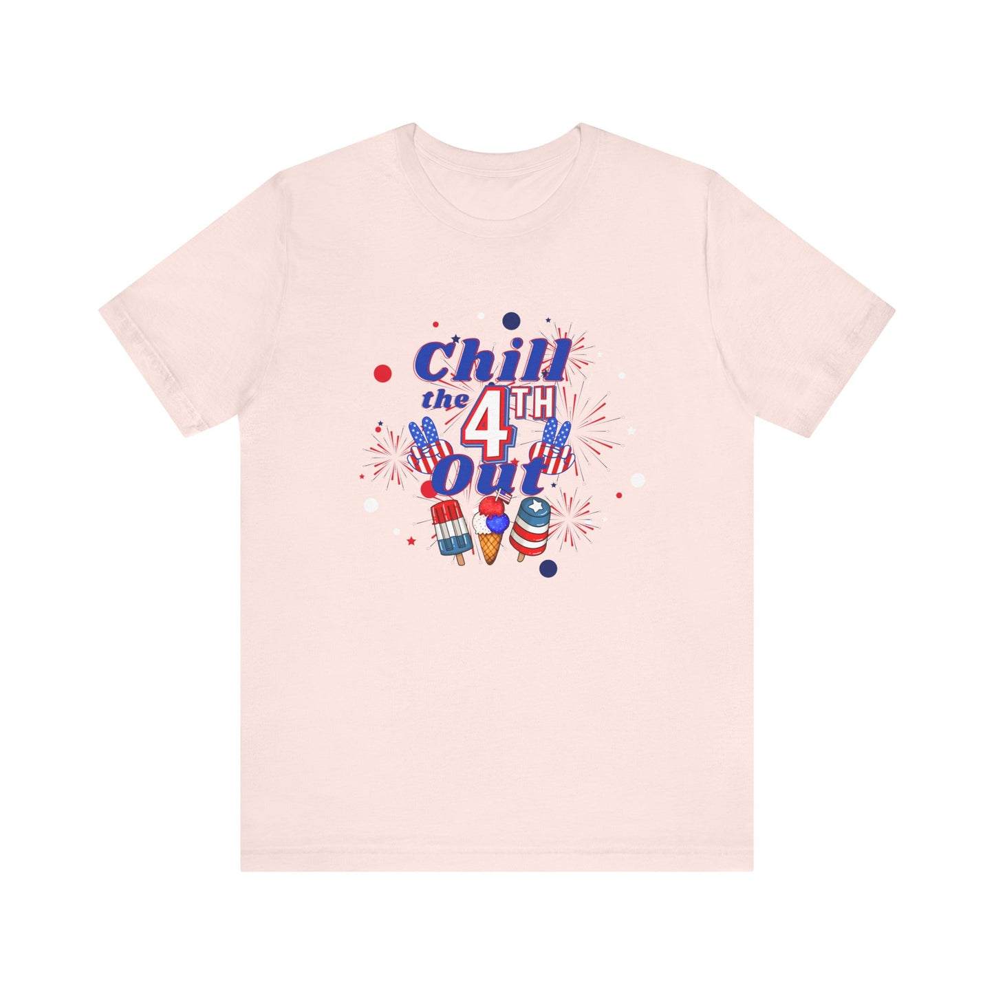 Chill the 4th Out Unisex Jersey Short Sleeve Tee