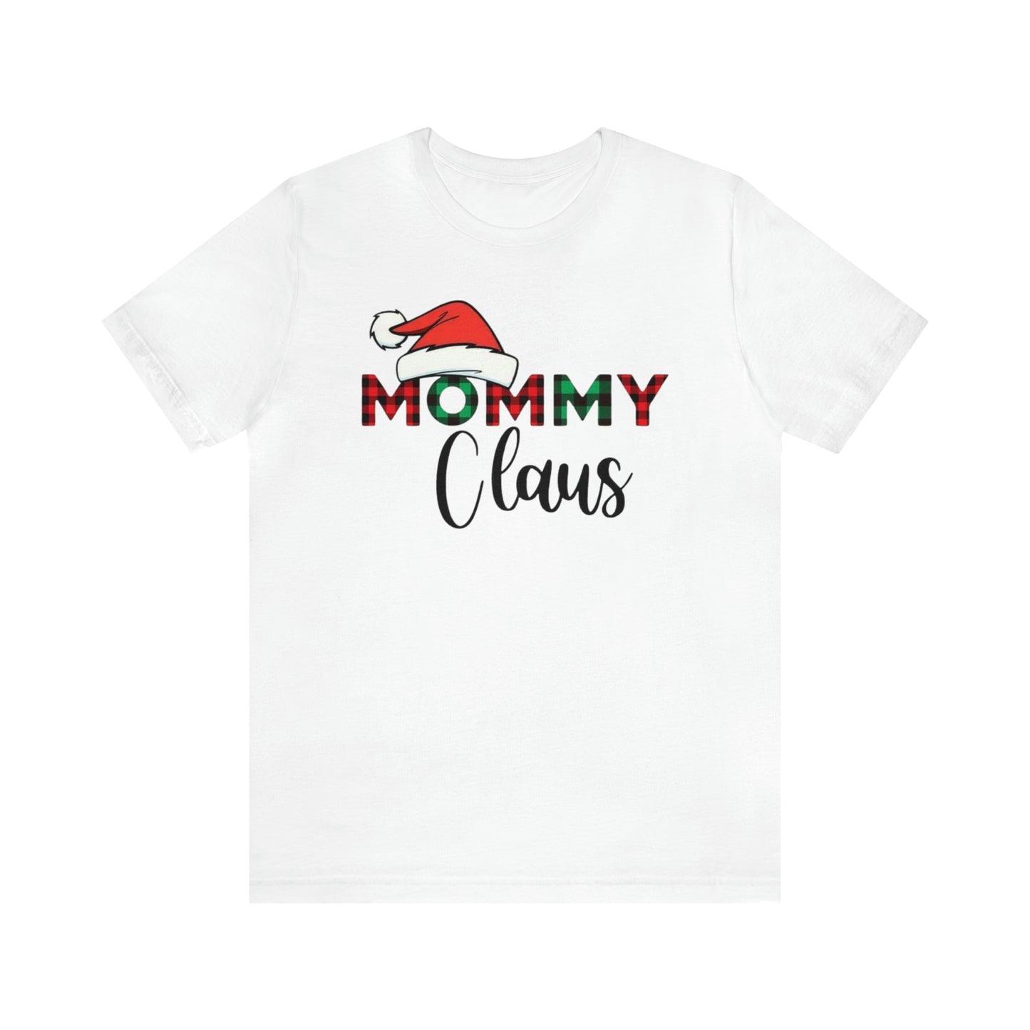 Mommy Claus Unisex Jersey Short Sleeve Tee