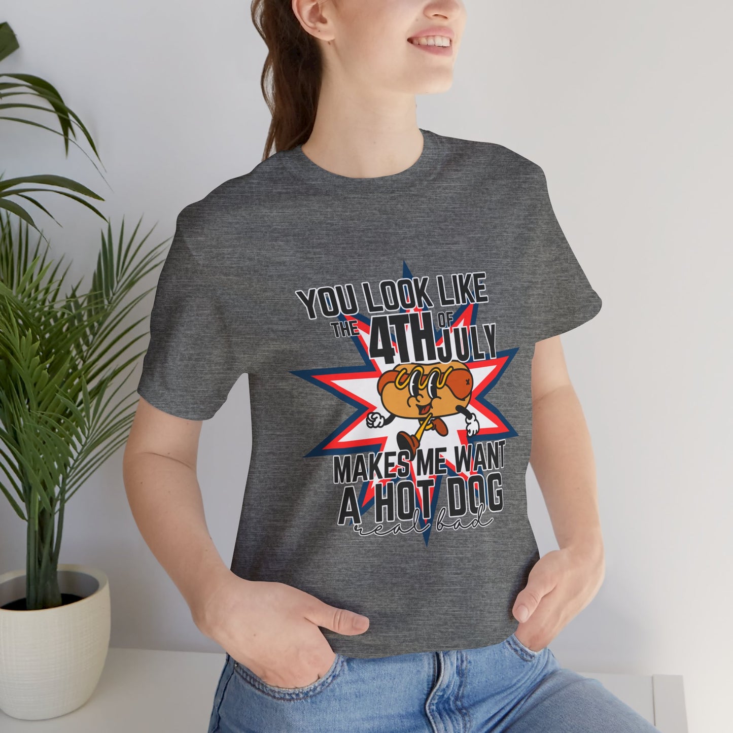 You Look Like The Fourth Of July Unisex Jersey Short Sleeve Tee