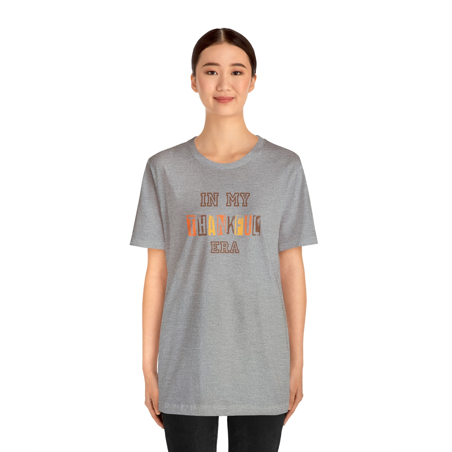 In My Thankful Era Unisex Jersey Short Sleeve Tee