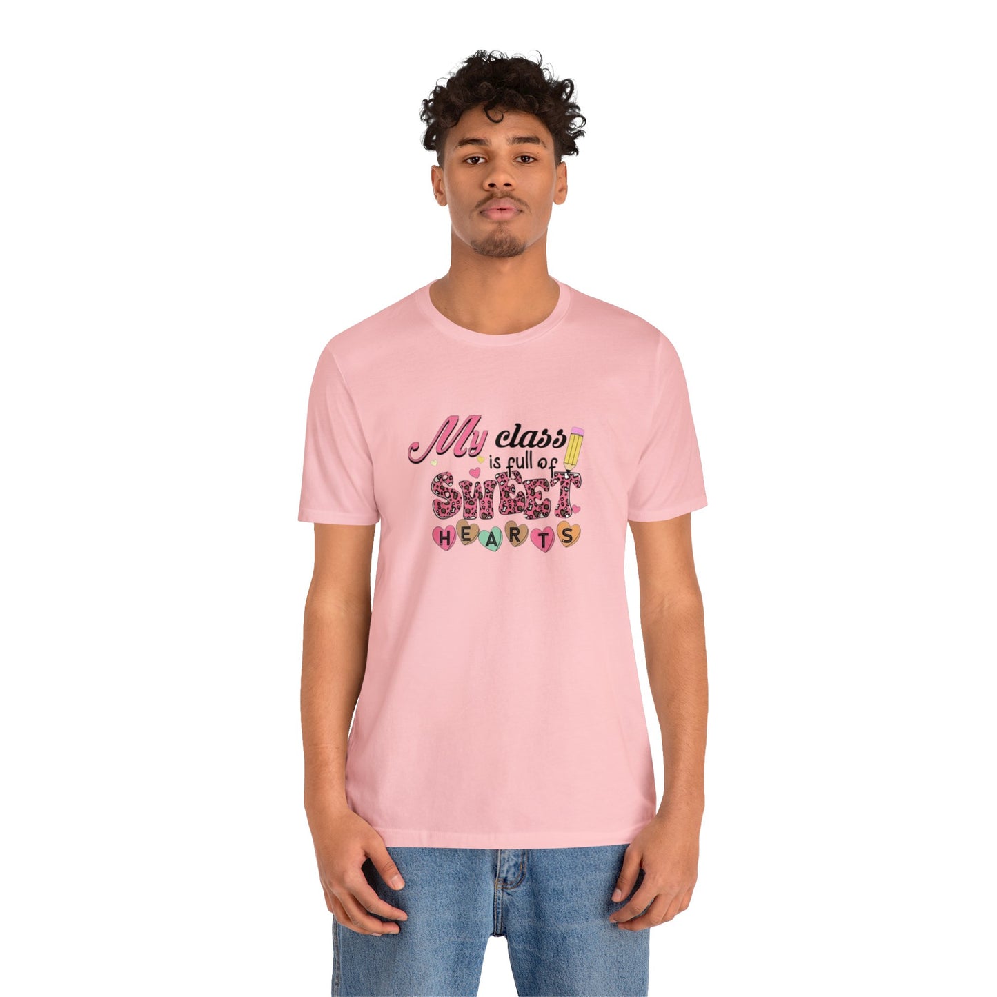 My Class Is Full of Sweet Hearts Unisex Jersey Short Sleeve Tee