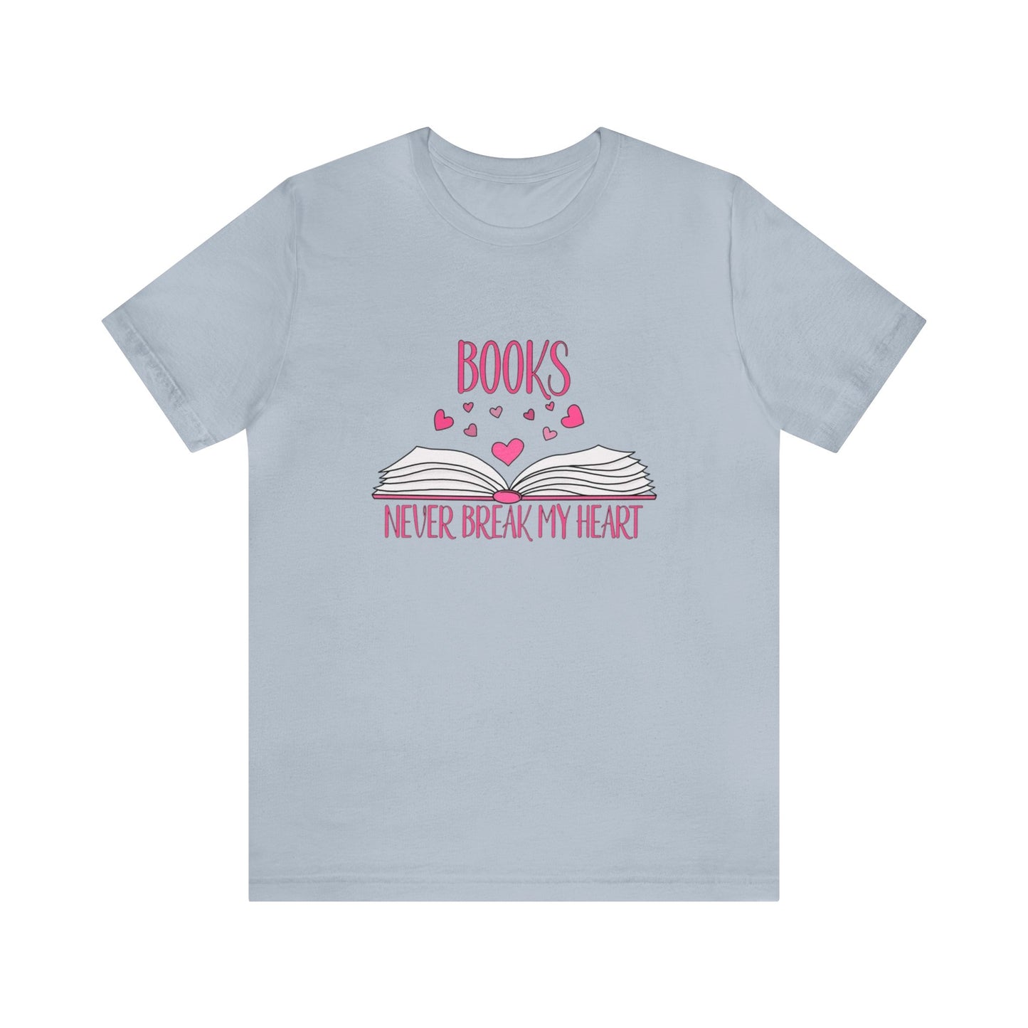 Books Never Break My Heart Unisex Jersey Short Sleeve Tee